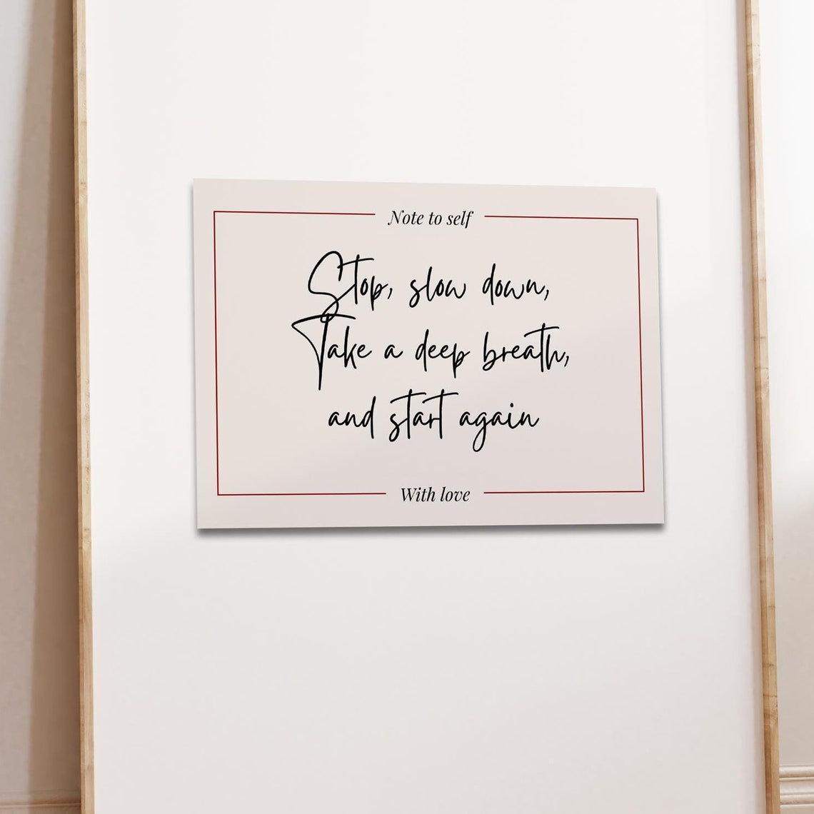 Stop Slow Down Take a Deep Breath Cream Quote Poster for Bedroom