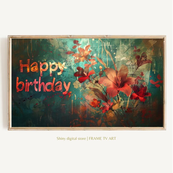 Frame Tv Art Birthday Frame Tv Art Happy Birthday Art Tv Birthday Party For Frame