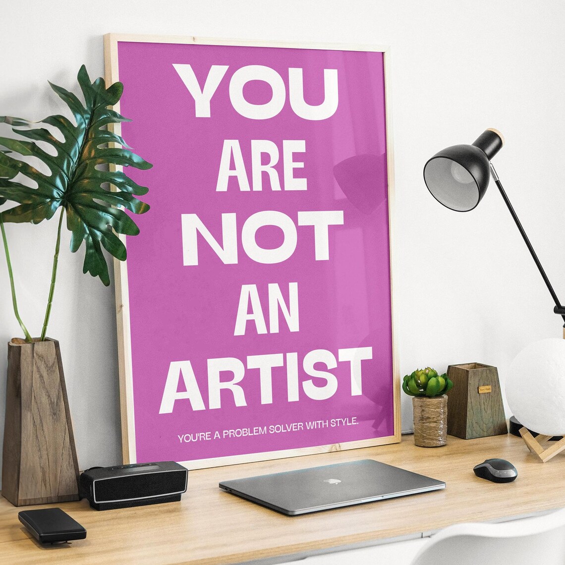 You Are Not An Artist, Minimalist Typography Print