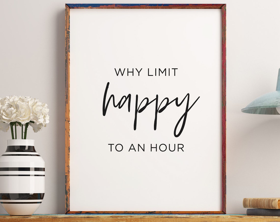Why Limit Happy To An Hour Printable Art Bar Sign Funny Wall Art Bar Decor Bar Wall Art Restaurant Decor Office Decor