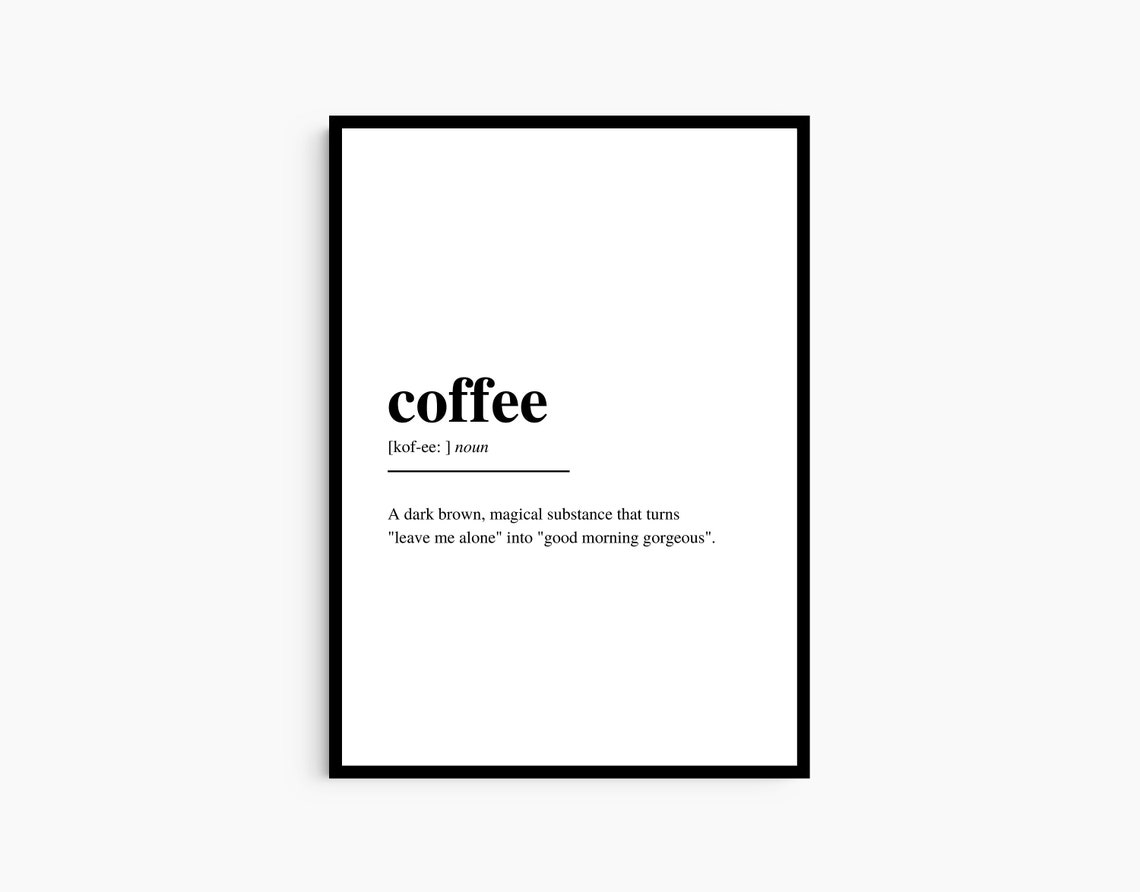 Coffee Definition Funny Noun Dictionary Kitchen Quote Art Poster - Image 2