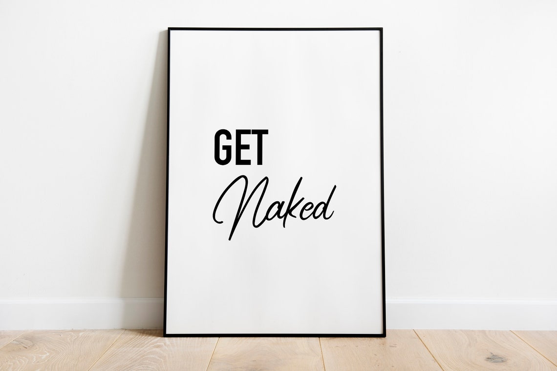 Cheeky Get Naked Quote Typography Black White Bathroom Poster