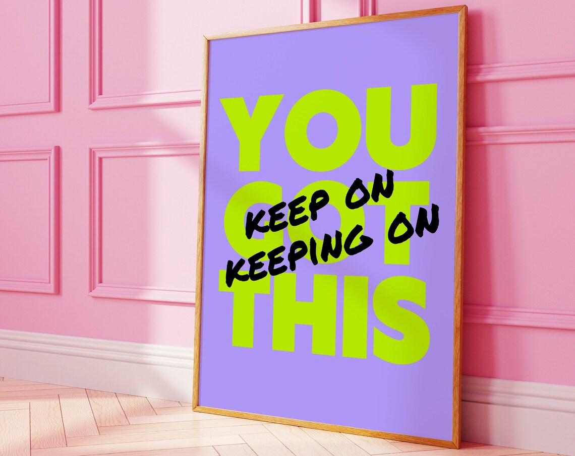 You Got This Keep On Keeping On Neon Purple Motivational Art Poster