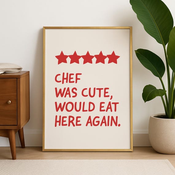 Chef Was Cute Would Eat Here Again Kitchen Quote Print Dining Room Funny Wall Art