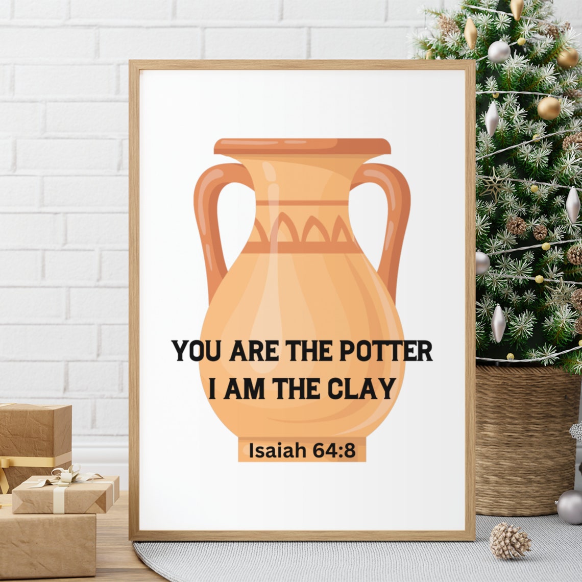You Are the Potter I Am the Clay Isaiah 64:8 Bible Faith Poster