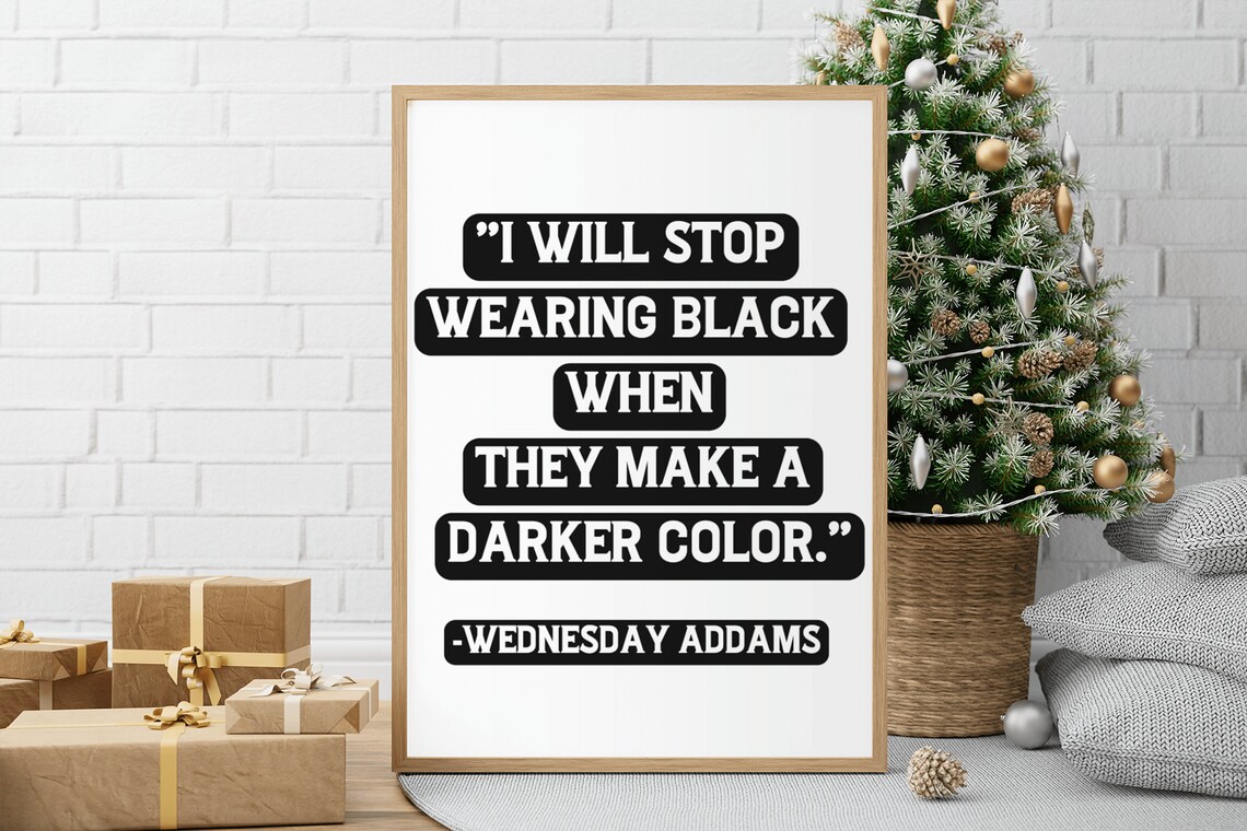 Wednesday Addams Quote I Will Stop Wearing Black Set Of 3 Goth Poster - Image 2