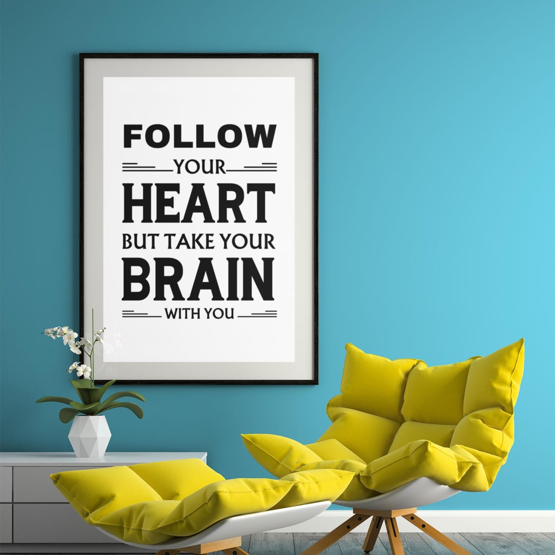 Follow Your Heart Take Your Brain Funny Typography Quote Poster - Image 3