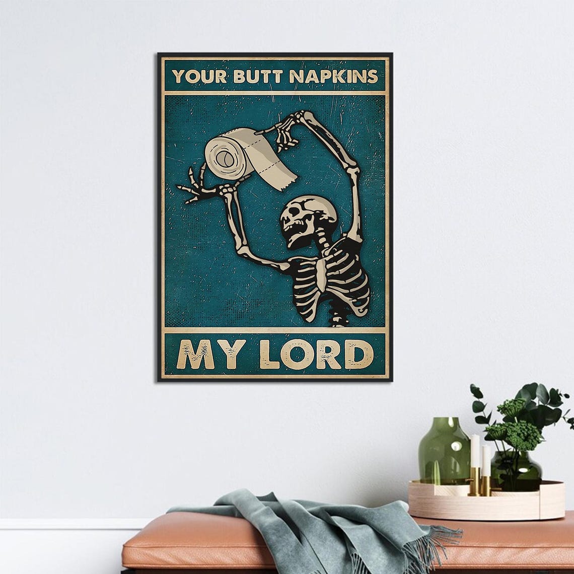Funny Dancing Skeleton Your Butt Napkins My Lord Bathroom Poster - Image 2