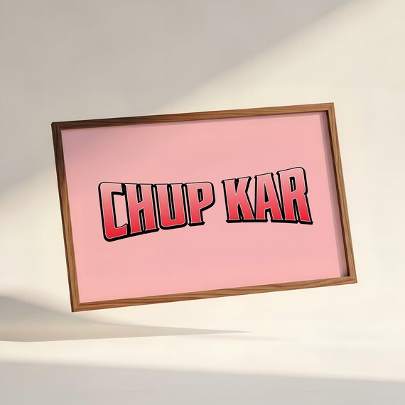 Chup Kar Punjabi Print Funny Desi Art Bollywood Poster