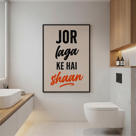 Jor Laga Ke Hai Shaan Funny Hindi Quote Bathroom Humor Wall Art