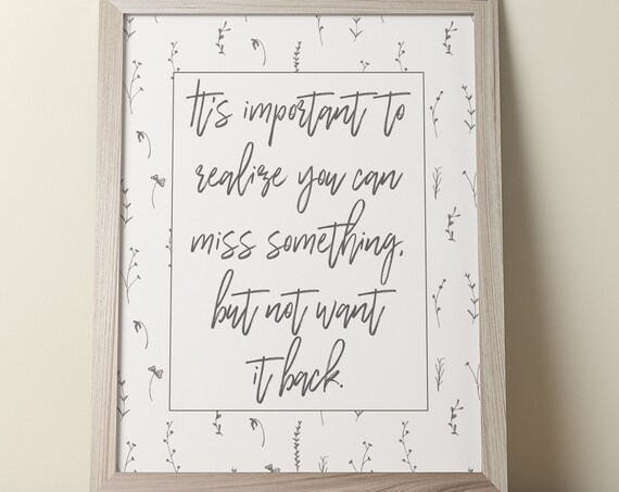Miss Something But Not Want It Back Botanical Script Quote Poster