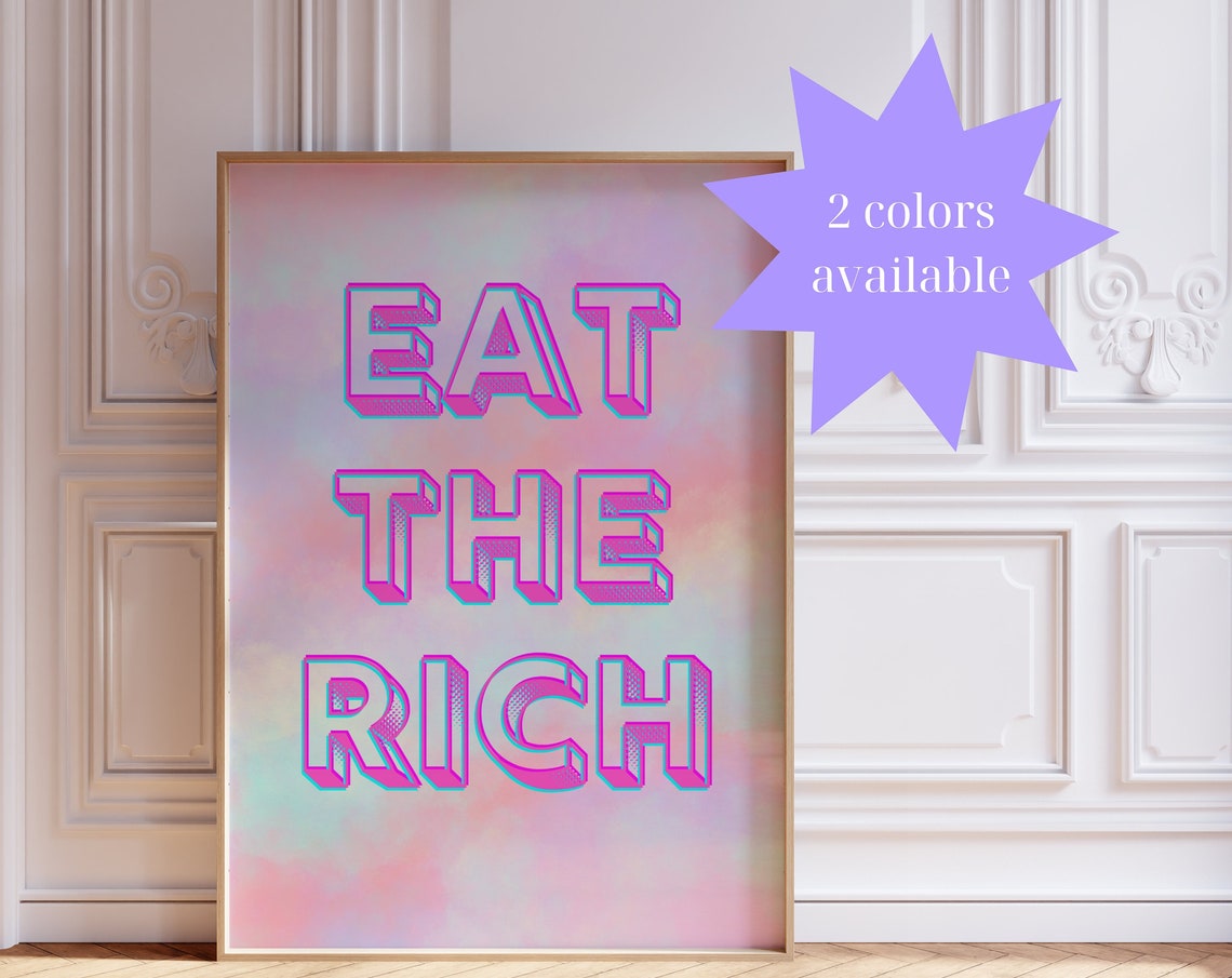 Eat the Rich Neon 3D Pink Typography Bold Statement Wall Poster