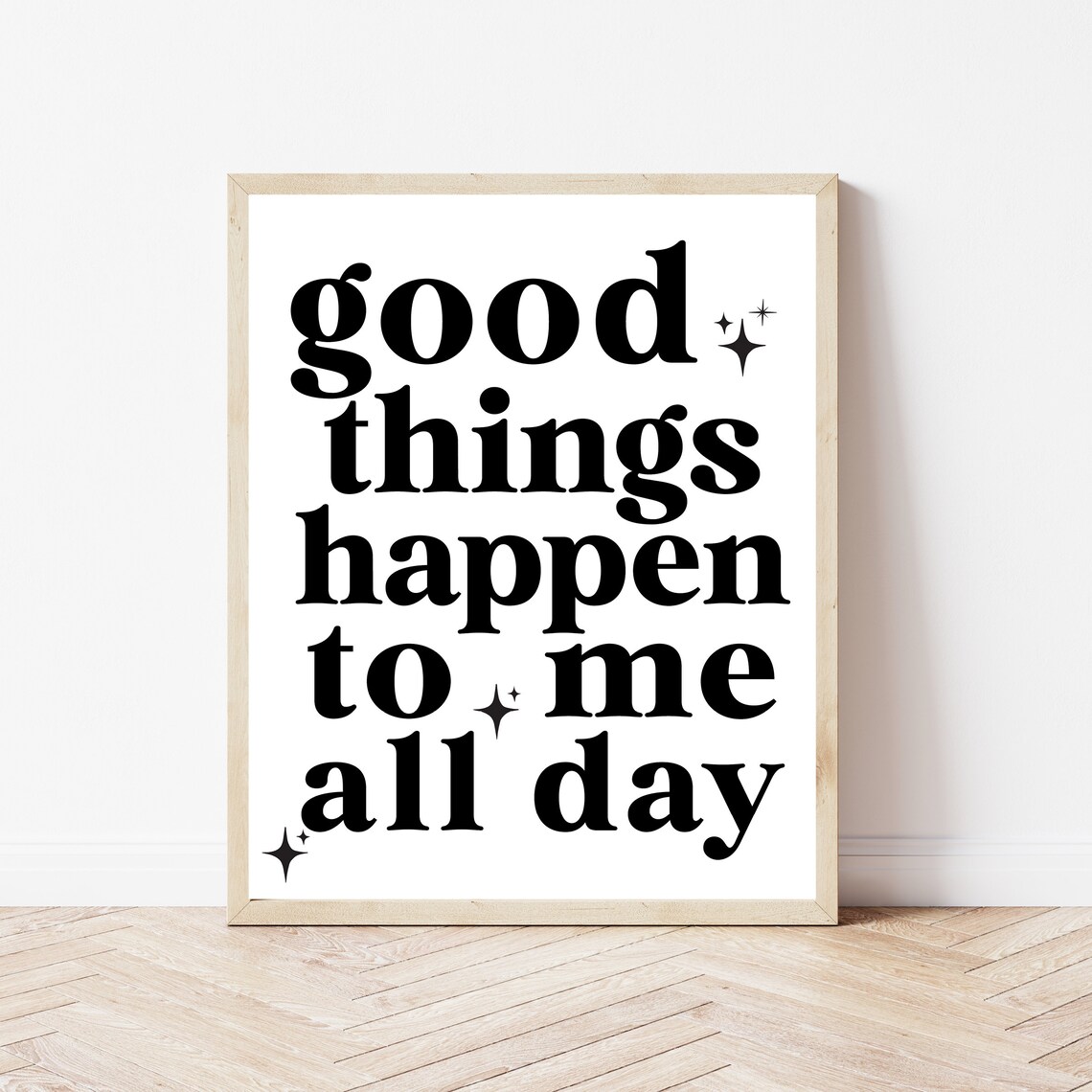 Good Things Happen To Me All Day Positive Affirmation Poster