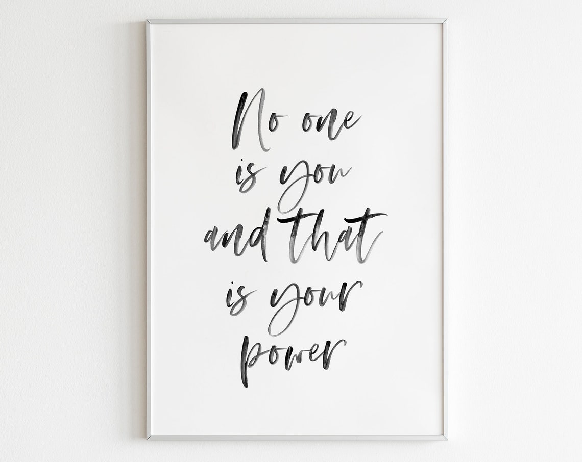 No One Is You And That Is Your Power Hand Lettered Quote Poster