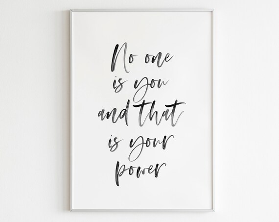 No One Is You And That Is Your Power Hand Lettered Quote Poster