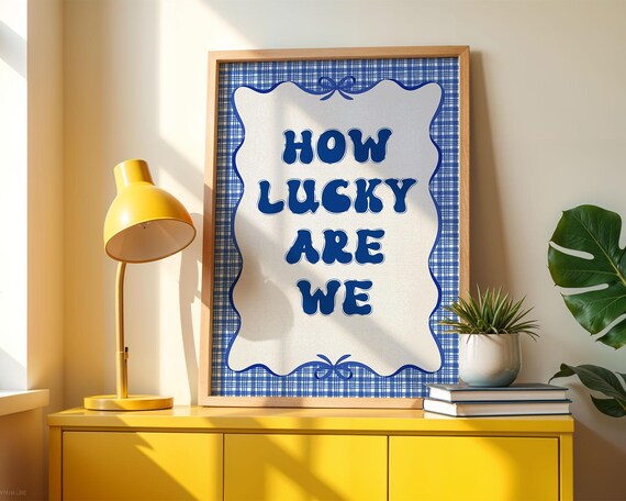 How Lucky Are We Blue Gingham Plaid Bow Quote Poster Home Decor
