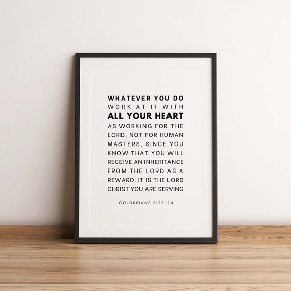 Colossians 32324 Niv Whatever You Do Work At It With All Your Heart Bible Verse Wall Art Scripture Print Christian Decor