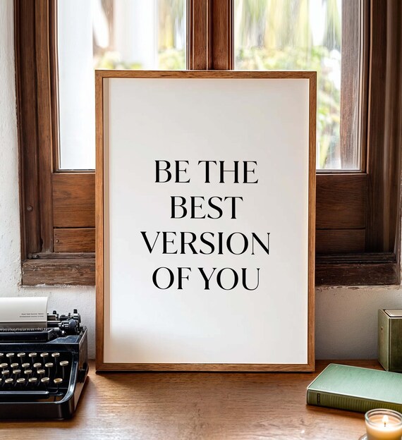Be The Best Version Of You Inspirational Quotes Motivational Poster Home Decor Office Wall