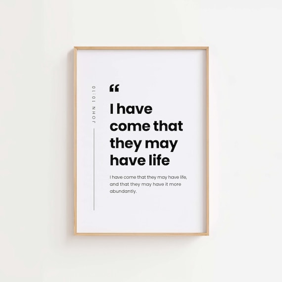 John 1010 I Have Come That They May Have Life Christian Wall Art