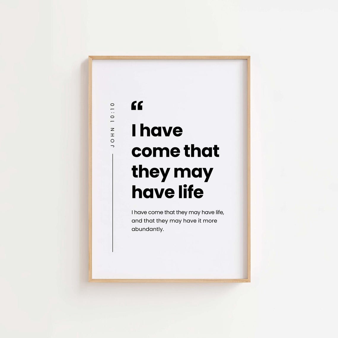 John 1010 I Have Come That They May Have Life Christian Wall Art