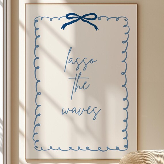 Lasso The Waves Navy Bow Coastal Script Typography Wall Poster