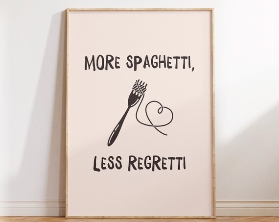 Kitchen Wall Art More Spaghetti Less Regretti Print Cute Pasta Print Aesthetic Kitchen Art Trendy Typography Print Instant