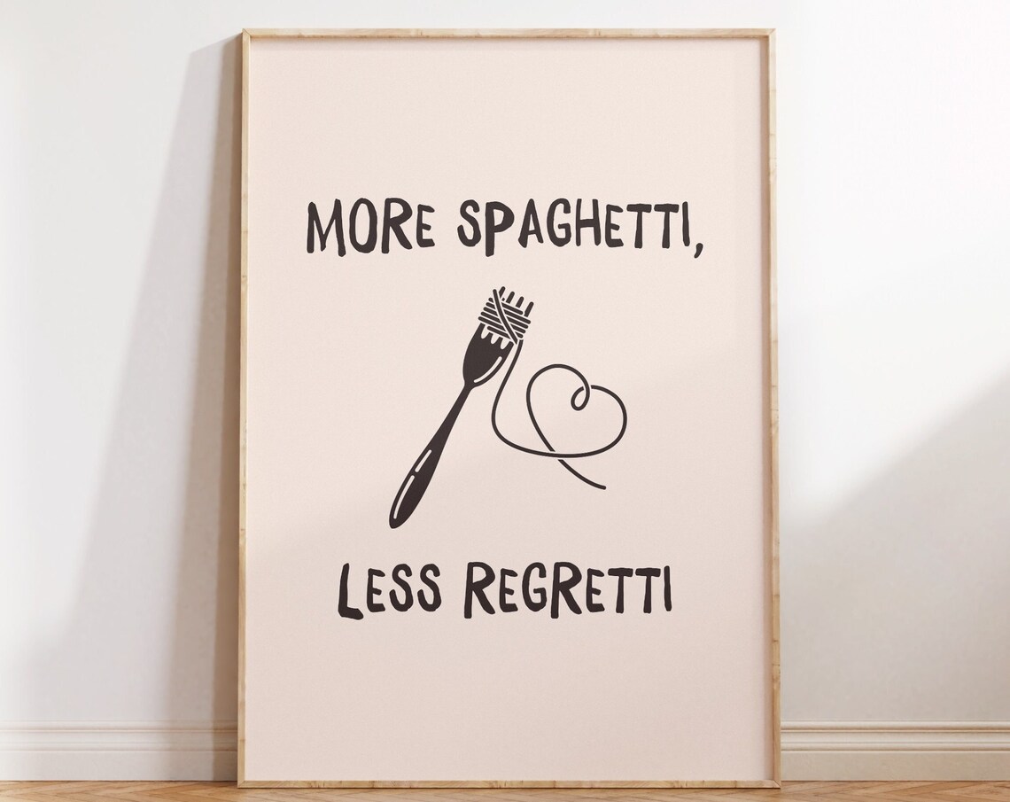 Kitchen Wall Art More Spaghetti Less Regretti Print Cute Pasta Print Aesthetic Kitchen Art Trendy Typography Print Instant
