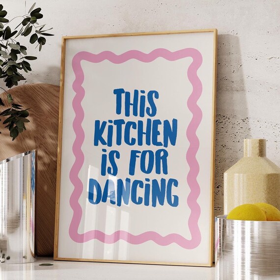 This Kitchen Is For Dancing Print Decor Trendy Wall Art Modern Boho Funky Poster