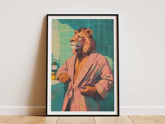Lion In A Bathrobe Bathroom Painting Poster Print Modern Animal Art Funny Cool Home Decor Unique Wall Whimsical