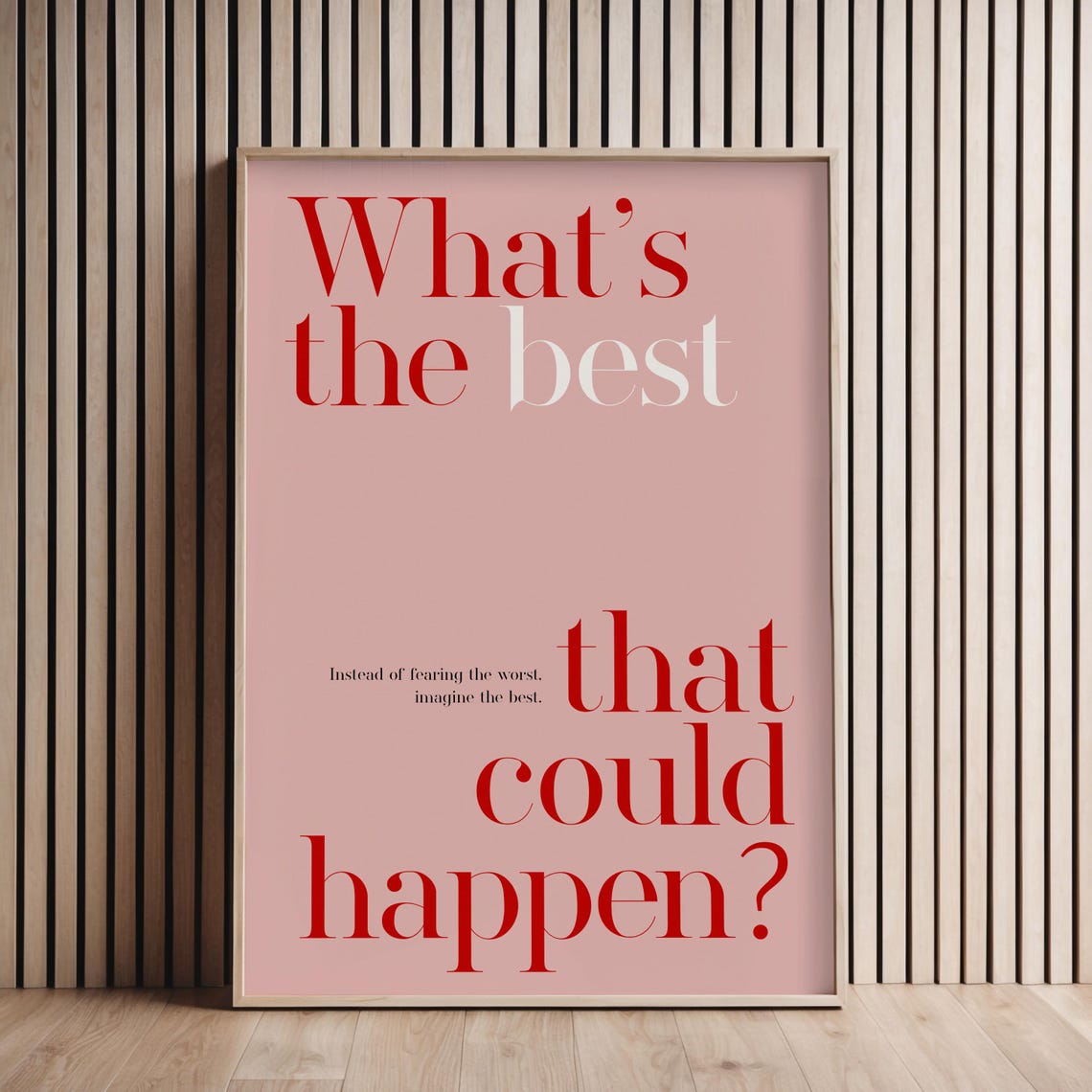 Whats The Best That Could Happen Positive Quote Red Pink Poster