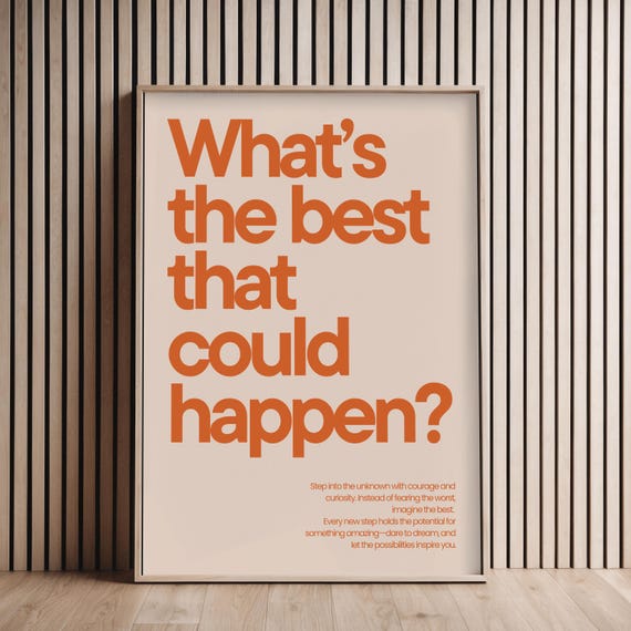 What's The Best That Could Happen Motivational Poster