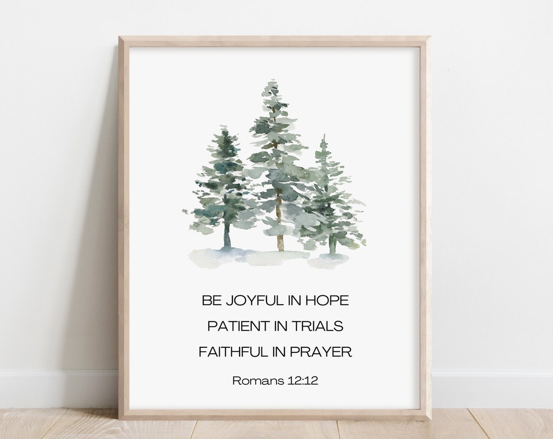 Romans 12:12 Be Joyful In Hope Watercolor Pine Trees Scripture Print