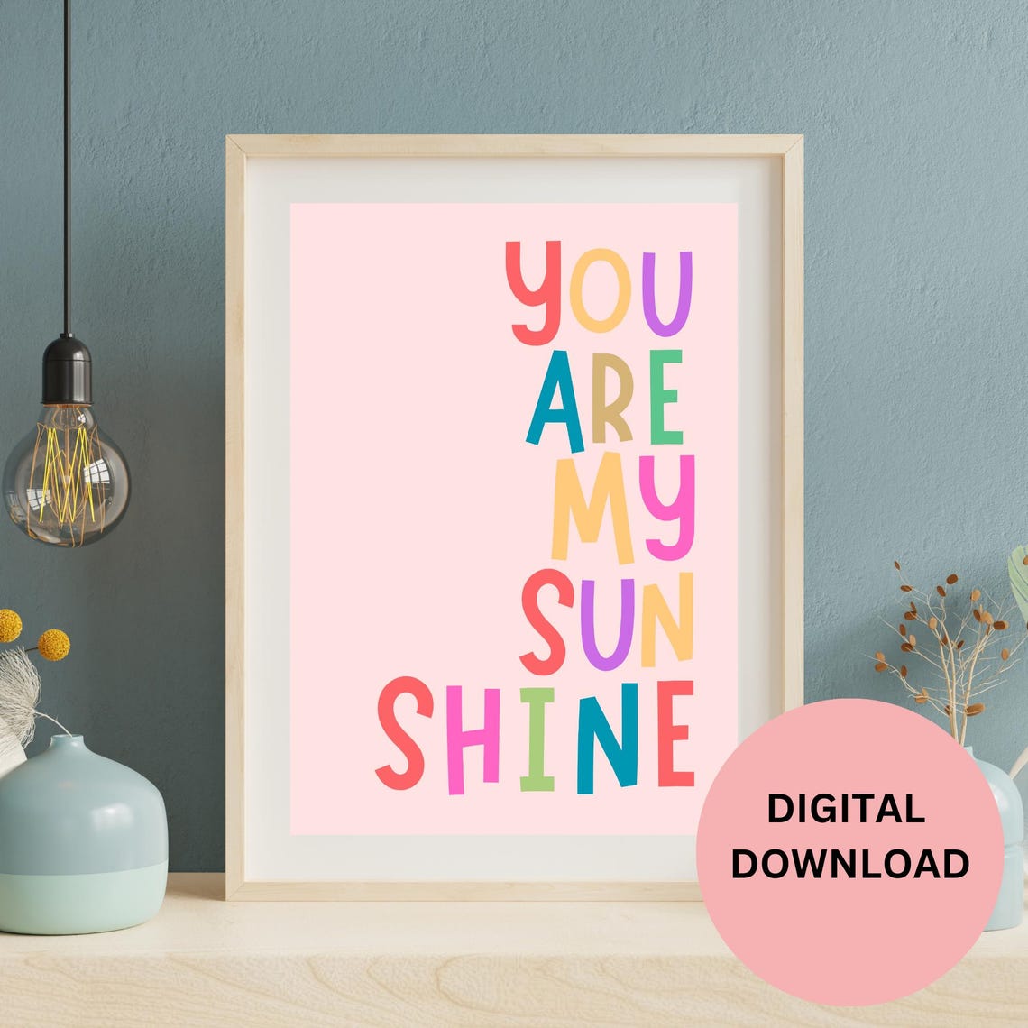 You Are My Sunshine Pink Background Multicolor Letters Nursery Poster