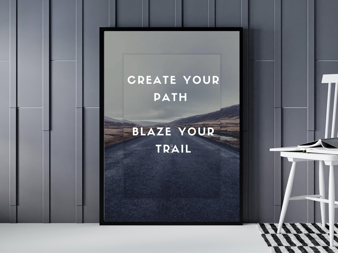 Create Your Path Blaze Your Trail Scenic Road Photo Quote Poster