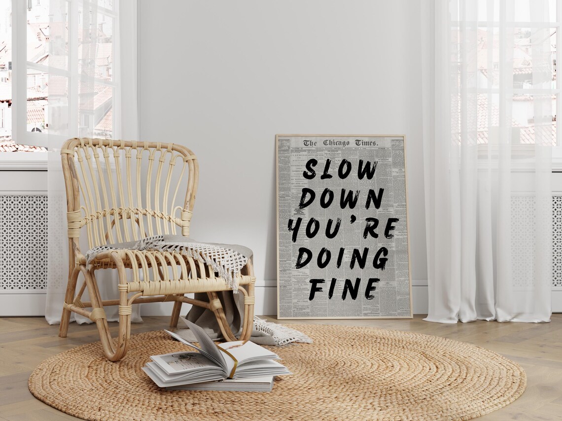 Slow Down Your Doing Fine, Retro Newspaper Quote - Image 3