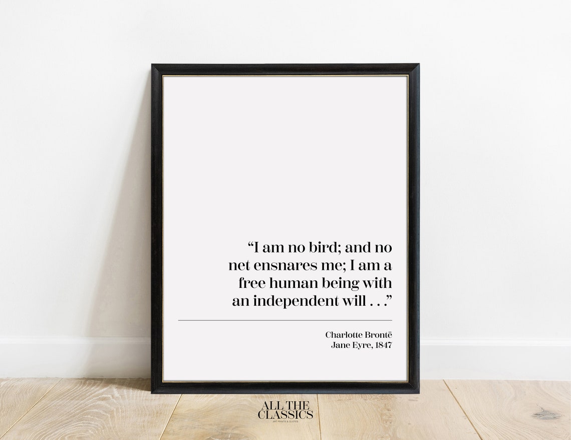 Jane Eyre I Am No Bird Quote Charlotte Bronte Free Human Being Poster