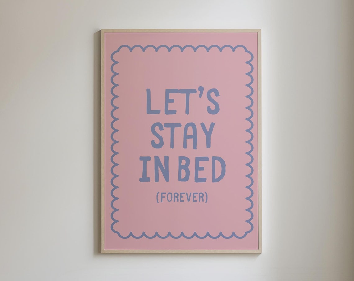 Let's Stay In Bed Forever Pink Typography Cozy Bedroom Wall Art