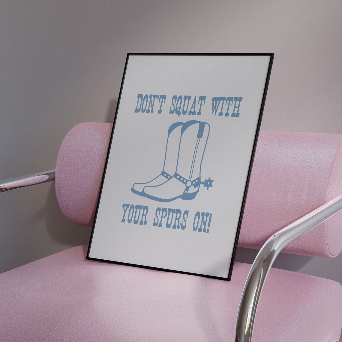 Dont Squat With Your Spurs On Cowboy Boots Illustration Poster - Image 3