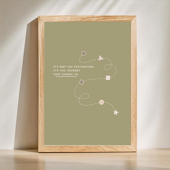 It's Not The Destination Olive Green Inspirational Journey Quote Poster