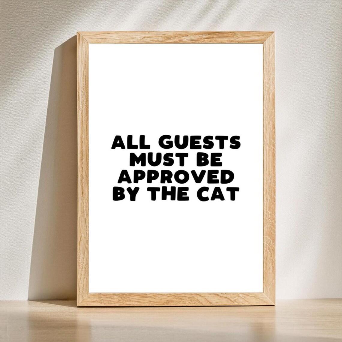 All Guests Must Be Approved By The Cat Funny Poster Cat Lover Decor Quote