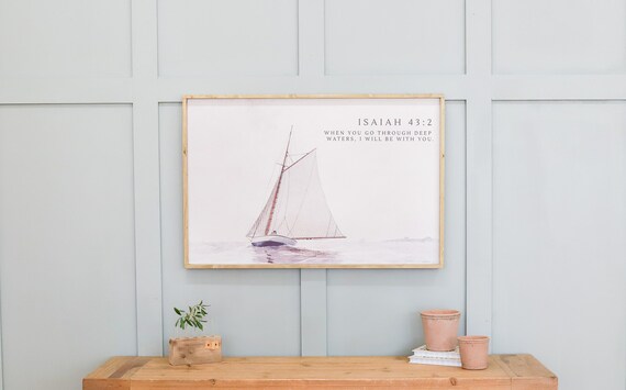 Isaiah 43:2 Deep Waters I Will Be With You Sailboat Sign Poster