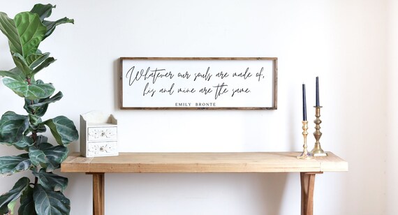 Whatever Our Souls Are Made Of Emily Bronte Love Quote Wall Poster