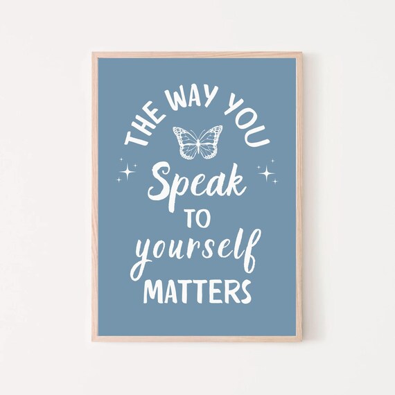 The Way You Speak to Yourself Matters Blue Butterfly Affirmation Poster