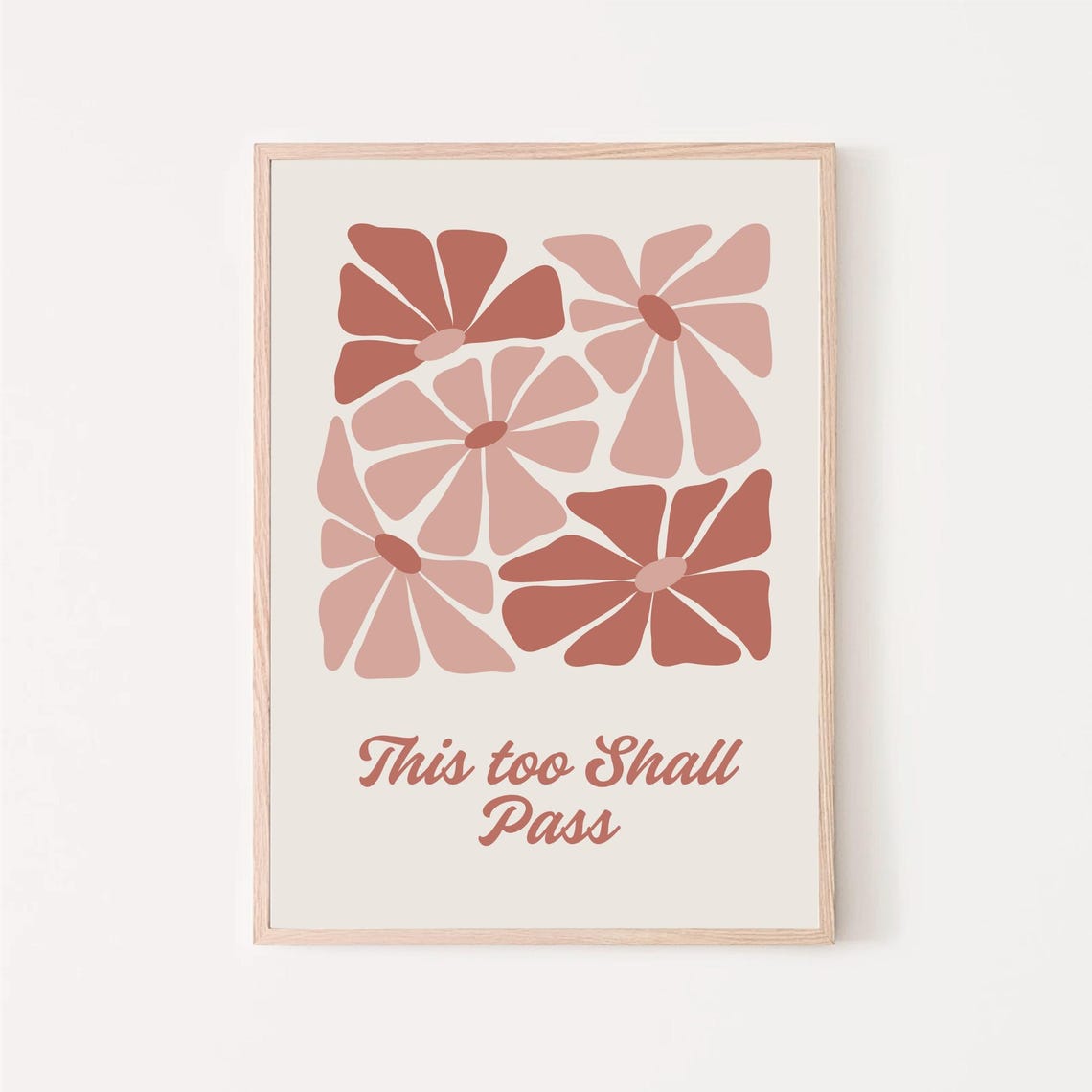 This Too Shall Pass Retro Terracotta Daisy Quote Affirmation Poster
