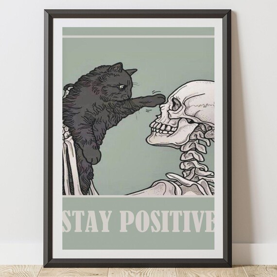 Stay Positive Cat Booping Skeleton Funny Sage Green Quote Poster