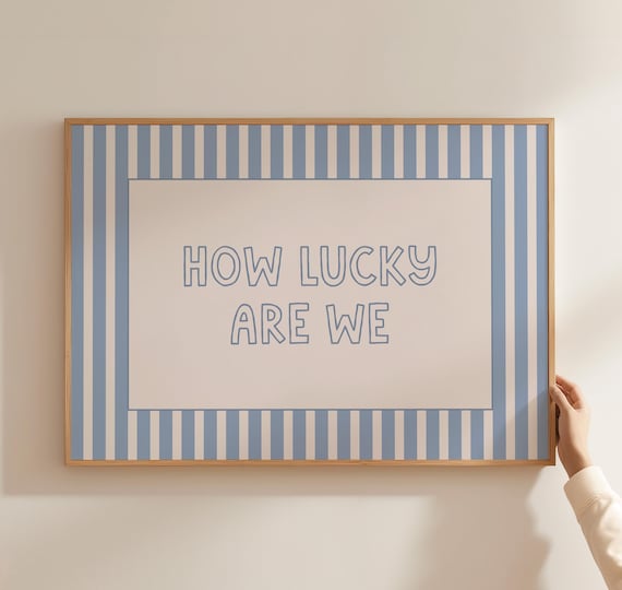 How Lucky Are We Blue White Striped Retro Block Letter Affirmation Poster