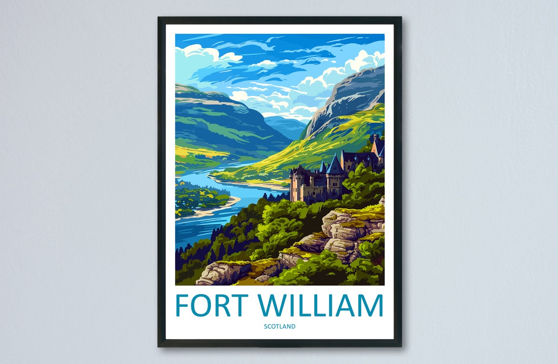 Fort William Scotland Castle Valley River Highlands View Poster