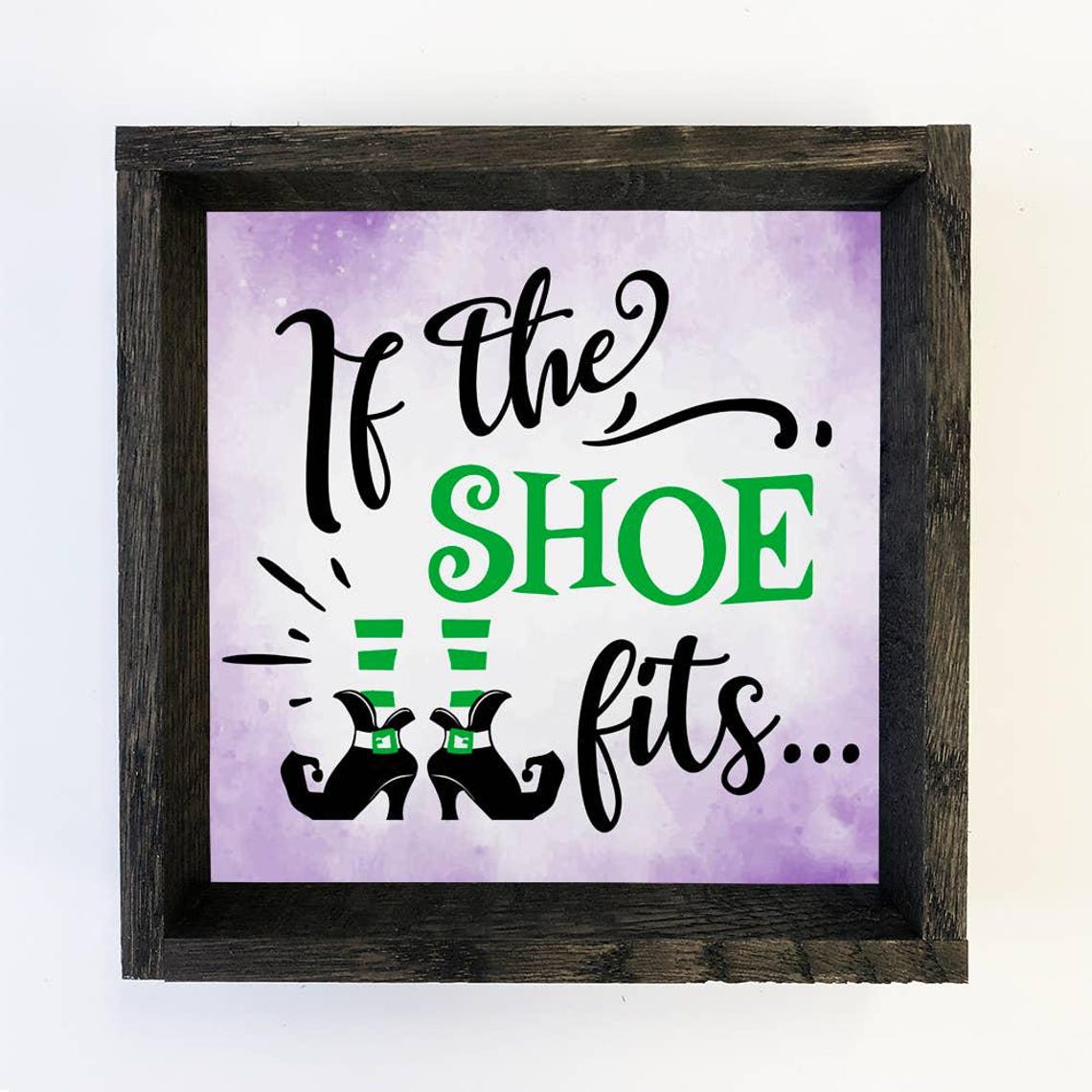 If The Shoe Fits Funny Halloween Sign Cute Art