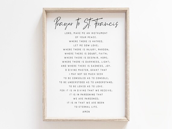 Prayer to St. Francis Lord Make Me an Instrument of Peace Print