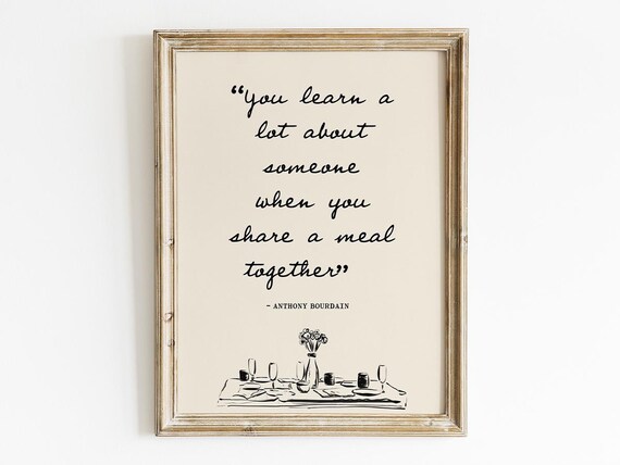 Anthony Bourdain Quote, Kitchen Dining Room Decor